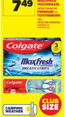 Real Canadian Superstore COLGATE MULTIPACK TOOTHPASTE 3X120/150 ML OR PREMIUM 2'S TOOTHBRUSH 1EA offer