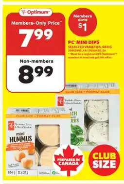 Real Canadian Superstore PC MINI DIPS, 684 G offer