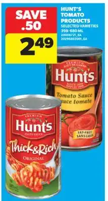 Real Canadian Superstore HUNT'S TOMATO PRODUCTS, 398-680 ML offer