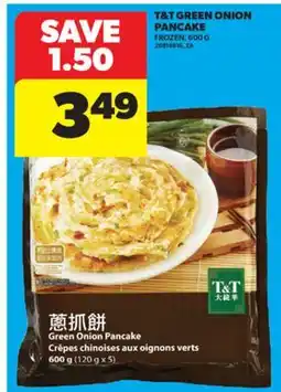 Real Canadian Superstore T & T GREEN ONION PANCAKE, 600G offer