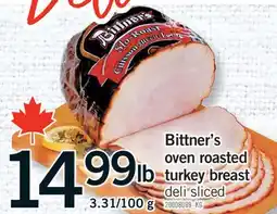 Fortinos BITTNER'S OVEN ROASTED TURKEY BREAST, 3.31/100 g offer