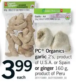 Fortinos PC ORGANICS GARLIC, 2'S OR GINGER, 160 G offer