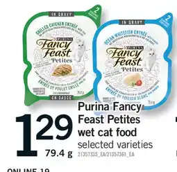 Fortinos PURINA FANCY FEAST PETITES WET CAT FOOD, 79.4 g offer