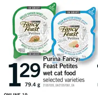 Fortinos PURINA FANCY FEAST PETITES WET CAT FOOD, 79.4 g offer