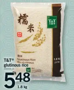 Fortinos T & T GLUTINOUS RICE, 1.8 KG offer
