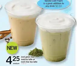 Fortinos ICED GREEN TEA MATCHA LATTE OR ICED CHAI TEA LATTE offer
