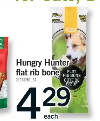 Fortinos HUNGRY HUNTER FLAT RIB BONE offer