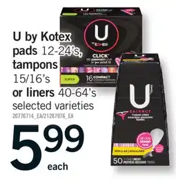 Fortinos U BY KOTEX PADS PADS 12-24' S, TAMPONS 15/16'S OR LINERS 40-64' S offer