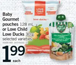 Fortinos BABY GOURMET POUCHES 128 ML OR LOVE CHILD LOVE DUCKS 30 G offer