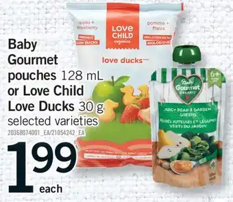 Fortinos BABY GOURMET POUCHES 128 ML OR LOVE CHILD LOVE DUCKS 30 G offer