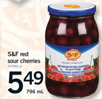 Fortinos S & F RED SOUR CHERRIES, 796 ML offer