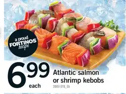 Fortinos ATLANTIC SALMON OR SHRIMP KEBOBS offer