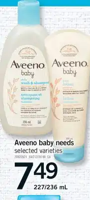 Fortinos AVEENO BABY NEEDS, 227/236 ML offer