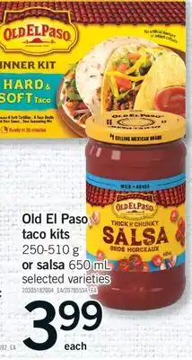 Fortinos OLD EL PASO TACO KITS 250-510 G OR SALSA OR 650 ML offer