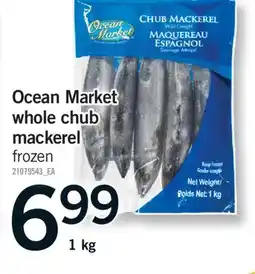 Fortinos OCEAN MARKET WHOLE CHUB MACKEREL, 1 kg offer