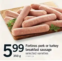 Fortinos FORTINOS PORK OR TURKEY BREAKFAST SAUSAGE offer