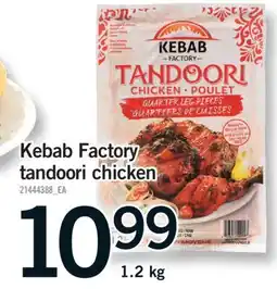 Fortinos KEBAB FACTORY TANDOORI CHICKEN, 1.2 KG offer