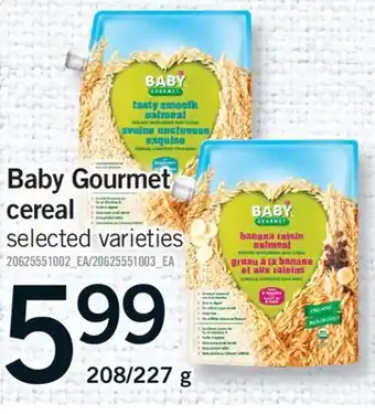 Fortinos BABY GOURMET CEREAL, 208/227 G offer