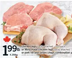 Fortinos CHICKEN LEGS OR MINA HALAL CHICKEN LEGS OR PORK RIB AND SIRLOIN CHOPS COMBINATION PACK offer