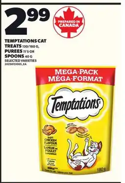 Loblaws TEMPTATIONS CAT TREATS 130/180G, PUREES 11'S OR SPOONS 40G offer