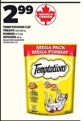 Loblaws TEMPTATIONS CAT TREATS 130/180G, PUREES 11'S OR SPOONS 40G offer