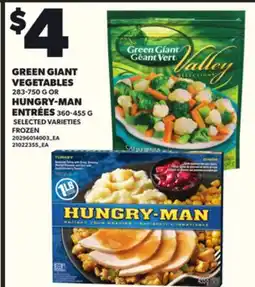 Loblaws GREEN GIANT VEGETABLES 283-750G HUNGRY-MAN ENTRÉES 360-455G offer