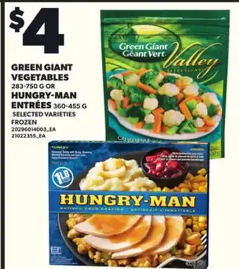 Loblaws GREEN GIANT VEGETABLES 283-750G HUNGRY-MAN ENTRÉES 360-455G offer
