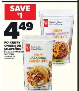 Loblaws PC CRISPY ONIONS OR JALAPEÑOS 142-170G offer