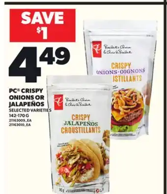 Loblaws PC CRISPY ONIONS OR JALAPEÑOS 142-170G offer
