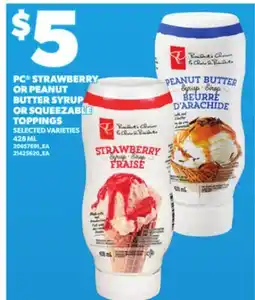 Loblaws PC STRAWBERRY OR PEANUT BUTTER SYRUP OR SQUEEZABLE TOPPINGS, 428 ML offer