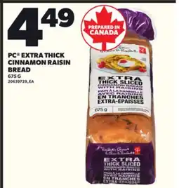 Loblaws PC EXTRA THICK CINNAMON RAISIN BREAD 675G offer