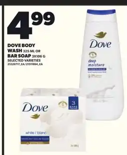 Loblaws DOVE BODY WASH 325 ML OR BAR SOAP 3X106 offer