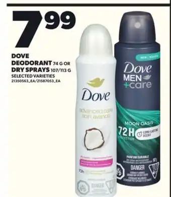 Loblaws DOVE DEODORANT 74 G OR DRY SPRAYS 107/113 G offer