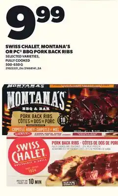 Loblaws SWISS CHALET, MONTANA'S OR PC BBQ PORK BACK RIBS, 500-650 G offer
