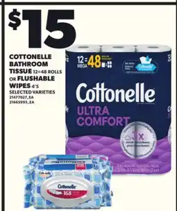 Loblaws COTTONELLE BATHROOM TISSUE 12=48 ROLLS OR FLUSHABLE, 4'S offer