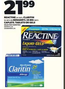 Loblaws REACTINE 24-36'S, CLARITIN 15-30'S OR BENADRYL 25 MG 100'S CAPLETS, TABLETS OR GELS offer