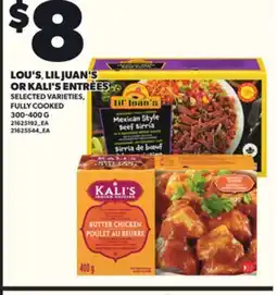 Loblaws LOU'S, LIL JUAN'S OR KALI'S ENTRÉES, 300-400 G offer