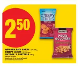 No Frills QUAKER RICE CAKES, 127-199 g, CRISPY MINIS, 90/100 g or SNYDER'S PRETZELS, 240 g offer