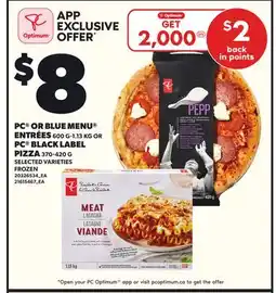 Loblaws PC OR BLUE MENU ENTRÉES 600 G-1.13G OR PC BLACK LABEL PIZZA 370-420G offer
