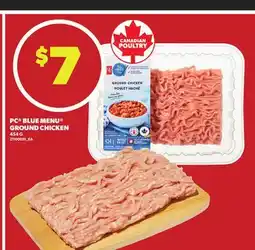 Loblaws PC BLUE MENU GROUND CHICKEN 454 G offer