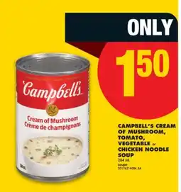 No Frills CAMPBELL'S CREAM OF MUSHROOM, TOMATO, VEGETABLE or CHICKEN NOODLE SOUP, 284 mL offer
