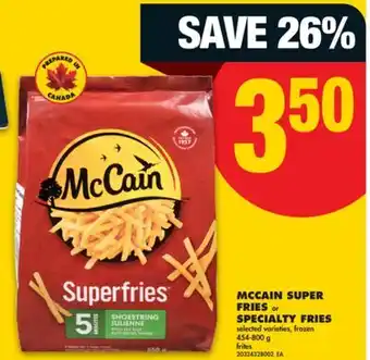 No Frills MCCAIN SUPER FRIES or SPECIALTY FRIES, 454-800 g offer