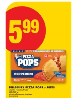No Frills PILLSBURY PIZZA POPS or BITES, 693/760 g offer