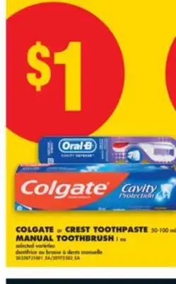 No Frills COLGATE or CREST TOOTHPASTE, 50-100 mL or MANUAL TOOTHBRUSH, 1 ea offer