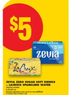 No Frills ZEVIA ZERO SUGAR SOFT DRINKS or LACROIX SPARKLING WATER, 6/8x355 mL offer
