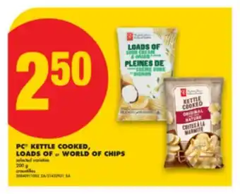No Frills PC KETTLE COOKED, LOADS OF or WORLD OF CHIPS offer
