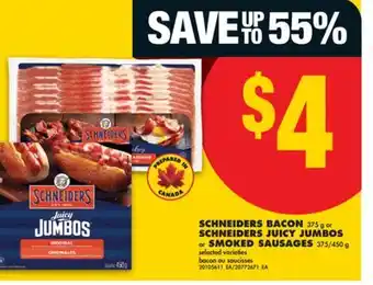 No Frills SCHNEIDERS BACON, 375 g or SCHNEIDERS JUICY JUMBOS or SMOKED SAUSAGES, 375/450 g offer