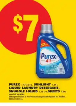 No Frills PUREX 1.47-2.03 L, SUNLIGHT 1.84 L LIQUID LAUNDRY DETERGENT, SNUGGLE LIQUID 1.16 L or SHEETS 120' s offer