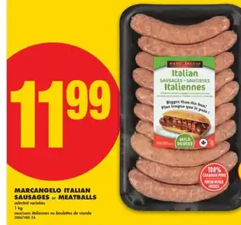 No Frills MARCANGELO ITALIAN SAUSAGES or MEATBALLS, 1 kg offer