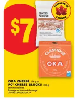 No Frills OKA CHEESE, 190 g or PC CHEESE BLOCKS, 250 g offer